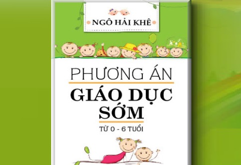 Tủ sách làm cha mẹ | 'Phương án giáo dục sớm 0-6 tuổi'